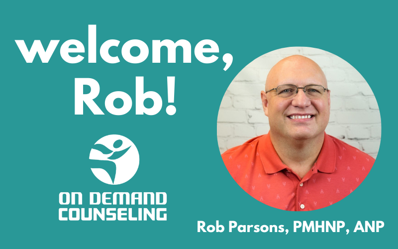On Demand Counseling Welcomes Rob Parsons as PMHNP